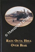 Bats outa Hell over Biak by FERGUSON, Max B.